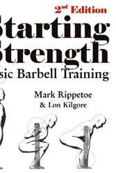 Cover Art for 9780976805427, Starting Strength: Basic Barbell Training by Mark Rippetoe