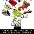 Cover Art for B0033AGT1I, Design Your Life: The Pleasures and Perils of Everyday Things by Ellen Lupton