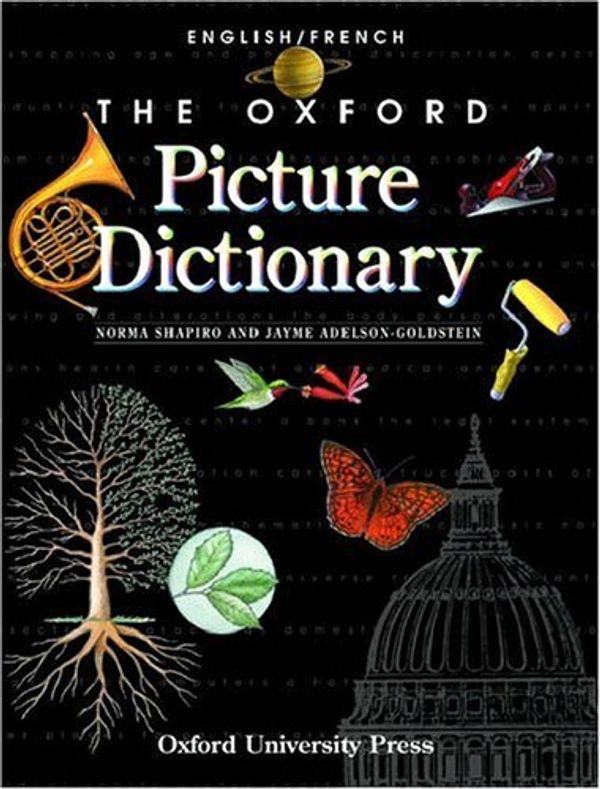 Cover Art for 9780194398497, The Oxford Picture Dictionary English/French: English French Edition (Oxford Picture Dictionary Program) by Norma Shapiro, Adelson-Goldstein, Jayme