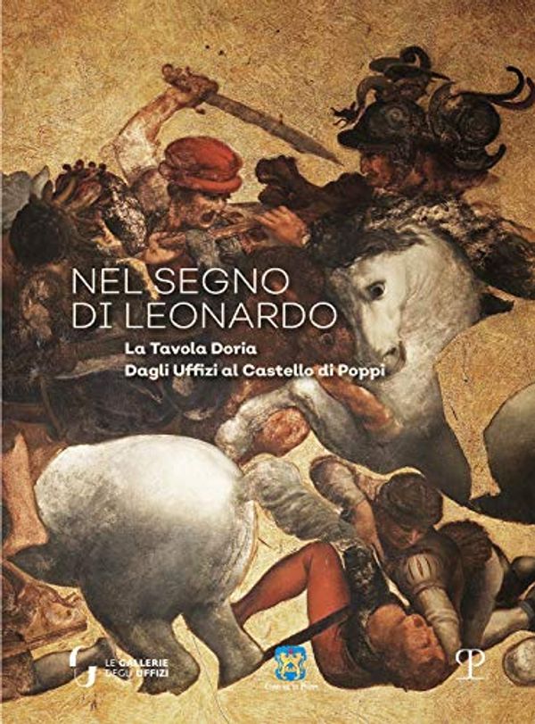 Cover Art for 9788859618874, Nel Segno Di Leonardo: La Tavola Doria. Dagli Uffizi Al Castello Di Poppi by Alberta Piroci Branciaroli