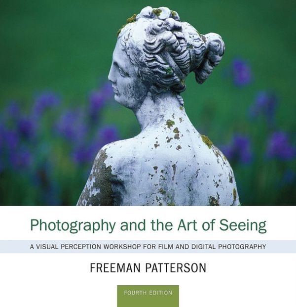 Cover Art for 9781554079803, Photography and the Art of Seeing by Freeman Patterson