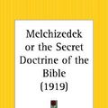 Cover Art for 9781564599100, Melchizedek by J C F Grumbine (author)