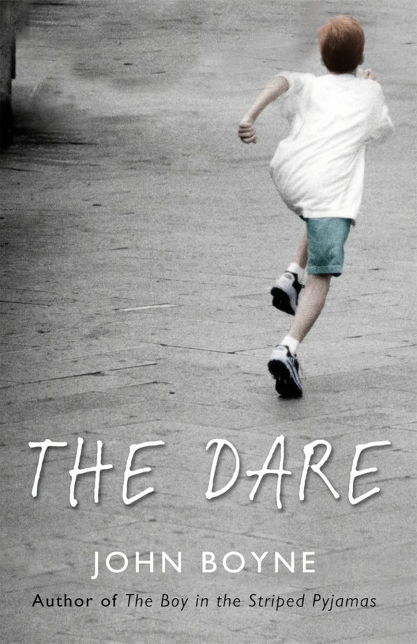 Cover Art for 9780552775762, The Dare (Quick Read) by John Boyne