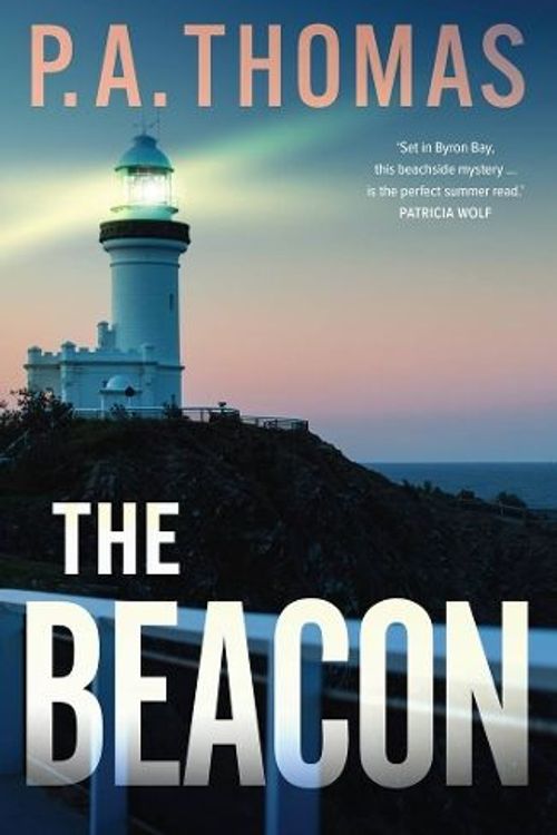 Cover Art for 9781760688622, The Beacon: A beachside blockbuster set in Byron Bay by Thomas, P.A.