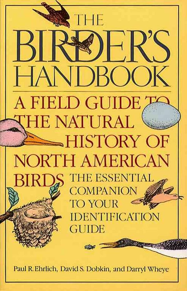 Cover Art for 9780671659899, The Birder’s Handbook: A Field Guide to the Natural History of North American Birds: Including All Species That Regularly Breed North of Mexi by Paul Ehrlich