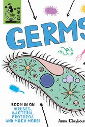 Cover Art for 9781526317315, Tiny Science: Germs by Anna Claybourne