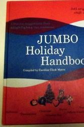 Cover Art for 9780875345512, Jumbo holiday handbook;: Creative suggestions from Highlights for children by Caroline Elizabeth (Clark) Myers