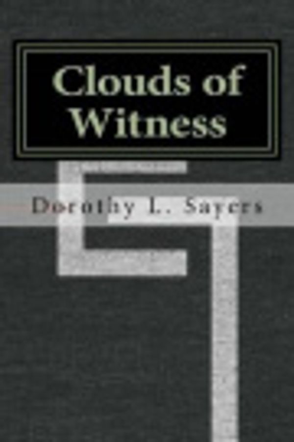 Cover Art for 9781533298270, Clouds of Witness by Dorothy L. Sayers