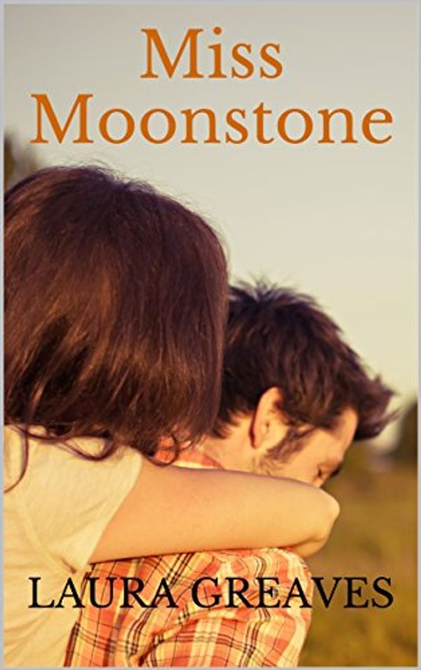Cover Art for B075SW4NYN, Miss Moonstone by Laura Greaves