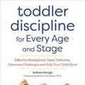 Cover Art for 9781641521277, Toddler Discipline for Every Age and Stage: Effective Strategies to Tame Tantrums, Overcome Challenges, and Help Your Child Grow by Aubrey Hargis