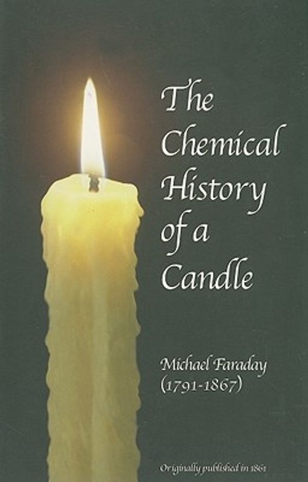 Cover Art for 9780877972099, The Chemical History of a Candle by Michael Faraday