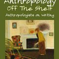 Cover Art for 9781405189200, Anthropology Off the Shelf: Anthropologists on Writing by Alisse Waterston