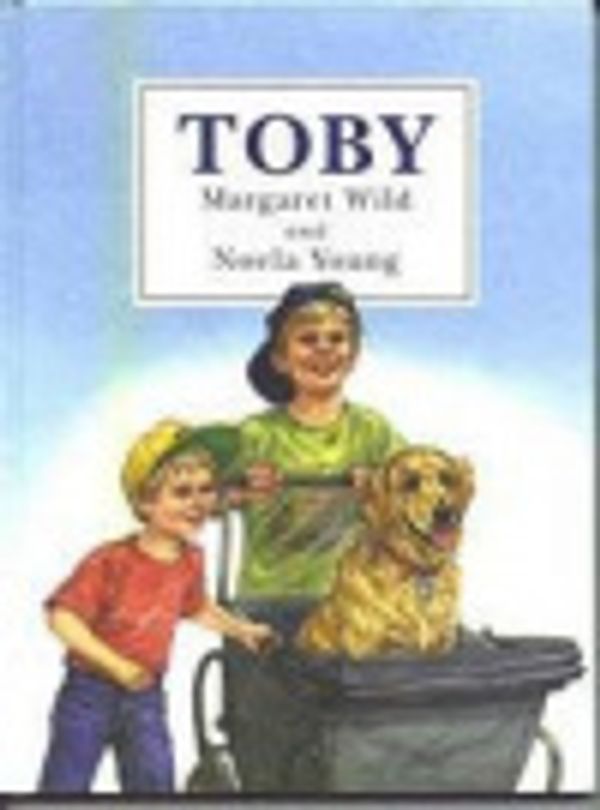 Cover Art for 9781862911734, Toby. by Margaret Wild