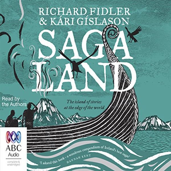 Cover Art for B0765D4C9C, Saga Land by Richard Fidler, Kári Gíslason