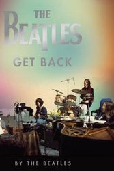 Cover Art for 9780935112962, Get Back: The Beatles by The Beatles