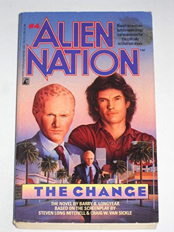 Cover Art for 9780671736026, Alien Nation: The Change No 4 by Barry B. Longyear