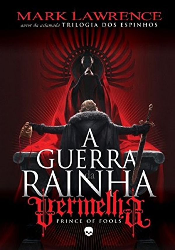 Cover Art for 9788566636772, A GUERRA DA RAINHA VERMELHA - VOL. 1: PRINCE OF FOOLS (Paperback) by Mark Lawrence