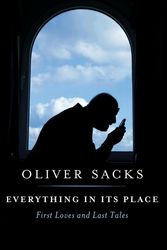 Cover Art for 9780451492890, Everything in Its Place: First Loves and Last Tales by Oliver Sacks