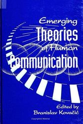 Cover Art for 9780791434512, Emerging Theories of Human Communication by Branislav Kovacic