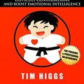 Cover Art for B07BJ7X3KL, Emotional Judo: Communication Skills to Handle Difficult Conversations and Boost Emotional Intelligence by Tim Higgs