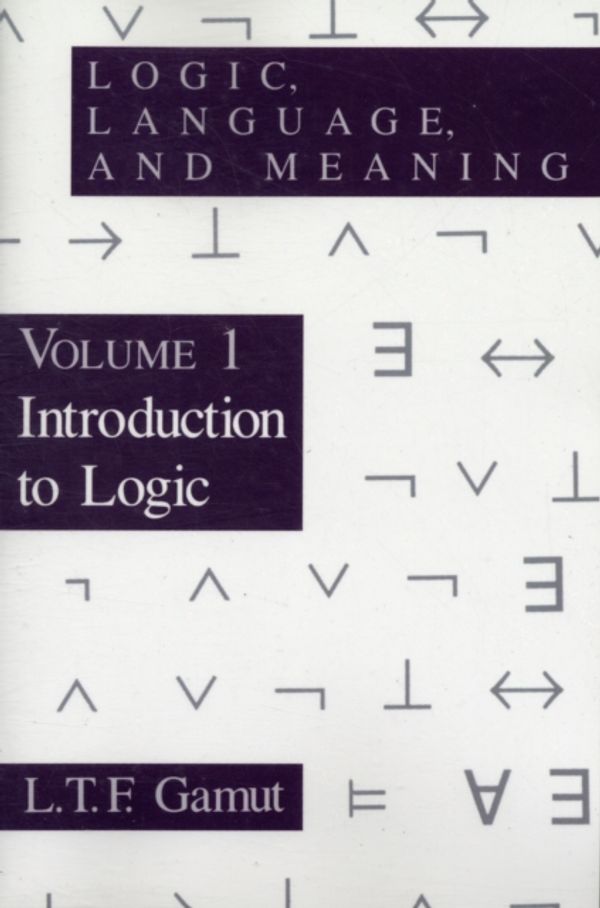 Cover Art for 9780226280851, Logic, Language, and Meaning, Volume 1: Introduction to Logic by L.T.F. Gamut