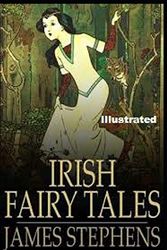 Cover Art for 9798589349689, Irish Fairy Tales Illustrated by James Stephens