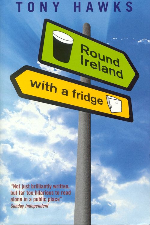Cover Art for 9780091867775, Round Ireland With A Fridge by Tony Hawks