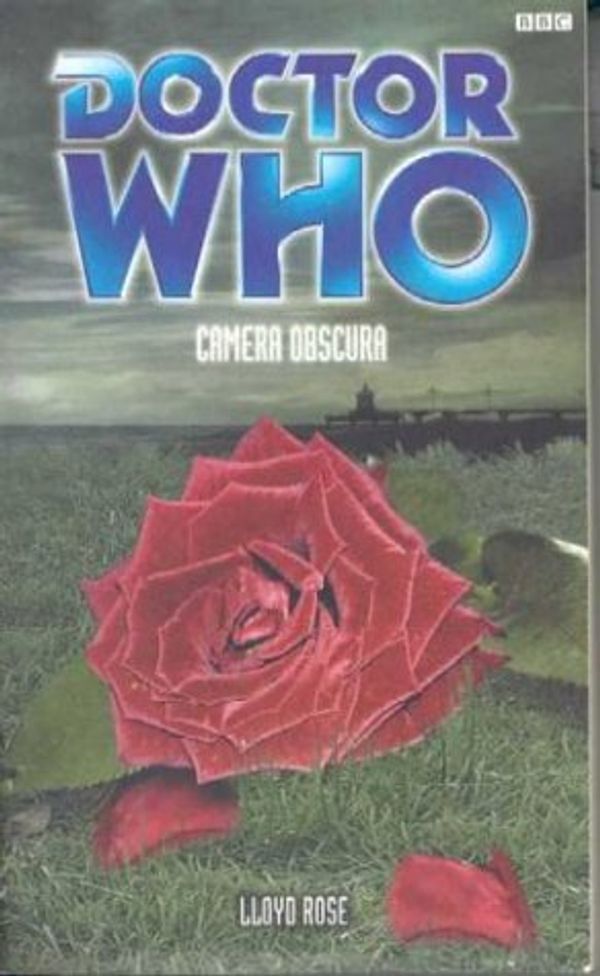 Cover Art for 9780563538578, Doctor Who: Camera Obscura by Lloyd Rose