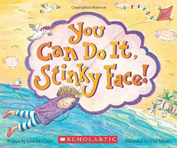Cover Art for 9780545806480, You Can Do It, Stinky Face!A Stinky Face Book by Lisa McCourt
