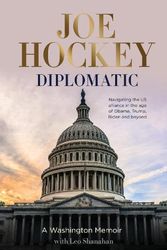Cover Art for 9781460759516, Diplomatic by Joe Hockey