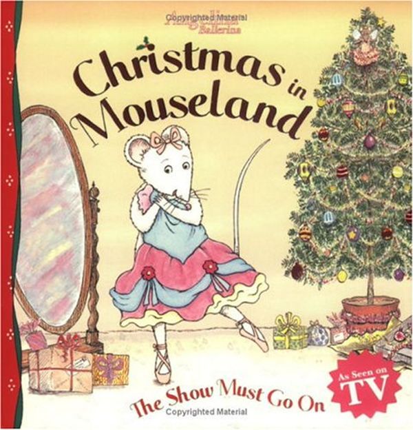 Cover Art for 0723232058235, Christmas in Mouseland: The Show Must Go on (Angelina Ballerina (8x8)) by 