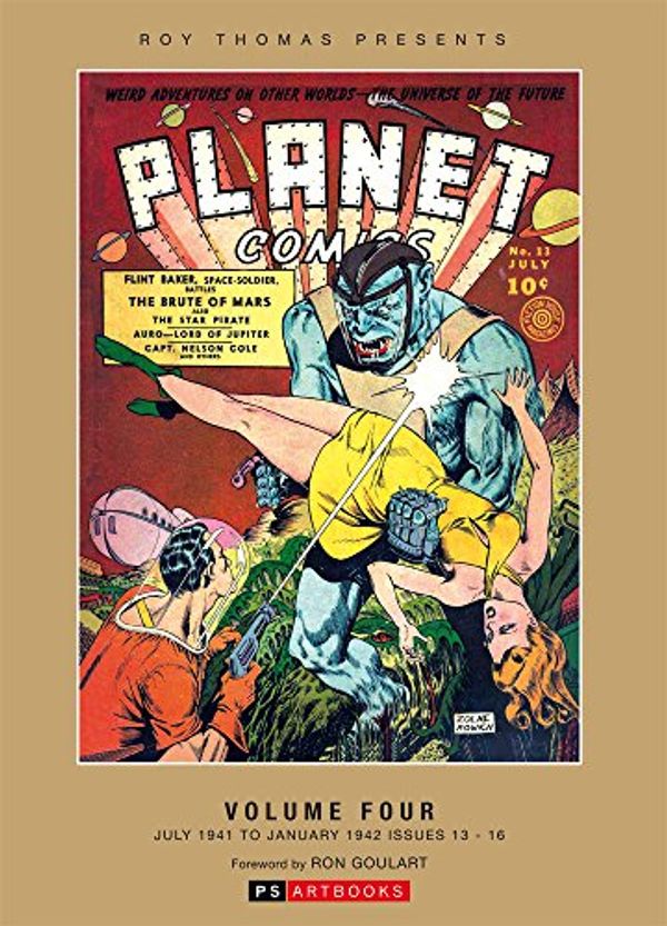 Cover Art for 9781848635524, Roy Thomas Presents... Planet Comics - Volume 4 by Fiction House (Editors of); Ron Goulart (Introduction)