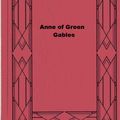 Cover Art for 1230000931632, Anne of Green Gables by Lucy Maud Montgomery