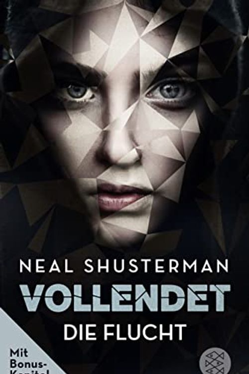 Cover Art for 9783733504434, Vollendet - Die Flucht (Band 1) by Neal Shusterman