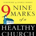 Cover Art for 9781433517709, Nine Marks of a Healthy Church (New Expanded Edition) by Joshua Harris, Mark Dever