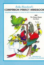 Cover Art for 9780967129808, Sally Blanchard's Companion Parrot Handbook by Sally Blanchard