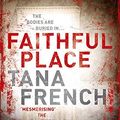 Cover Art for 9780340977606, Faithful Place by Tana French