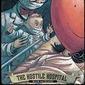 Cover Art for 9781405253833, The Hostile Hospital by Lemony Snicket