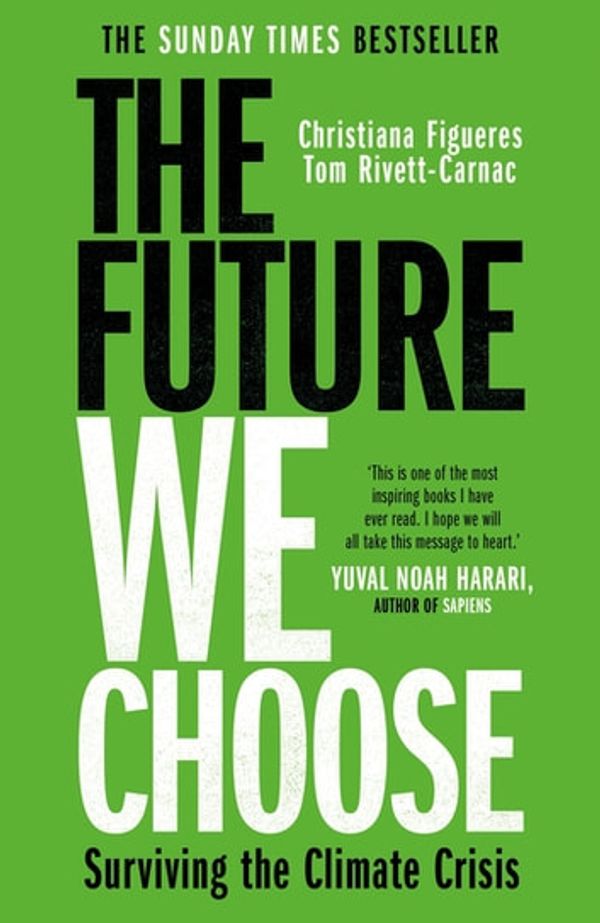 Cover Art for 9781838770839, The Future We Choose: Surviving the Climate Crisis by Christiana Figueres