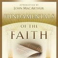 Cover Art for 9781575673226, Fundamentals Of The Faith: 13 Lessons To Grow In The Grace And Knowledge Of Jesus Christ by Grace Community Church