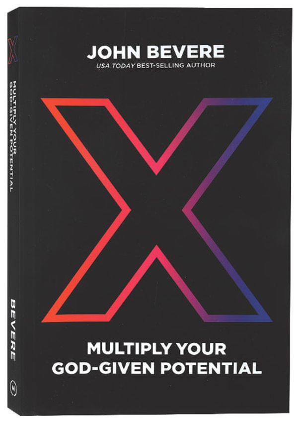 Cover Art for 9781937558260, X: Multiply Your God-Given Potential by John Bevere