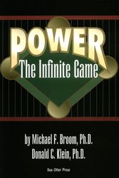 Cover Art for 9780967453101, Power: The Infinite Game by Michael F. Broom Donald C. Klein