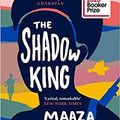 Cover Art for B08QJ5599R, The Shadow King SHORTLISTED FOR THE BOOKER PRIZE 2020 Paperback 13 Aug 2020 by Maaza Mengiste