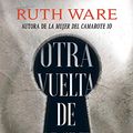 Cover Art for B086WPSQBV, Otra vuelta de llave (Spanish Edition) by Ware, Ruth