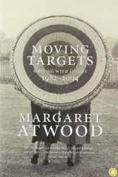 Cover Art for B01B9A0YQO, Moving Targets by Margaret Atwood (October 15,2005) by 