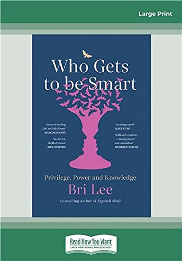 Cover Art for 9780369366566, Who Gets to Be Smart by Bri Lee