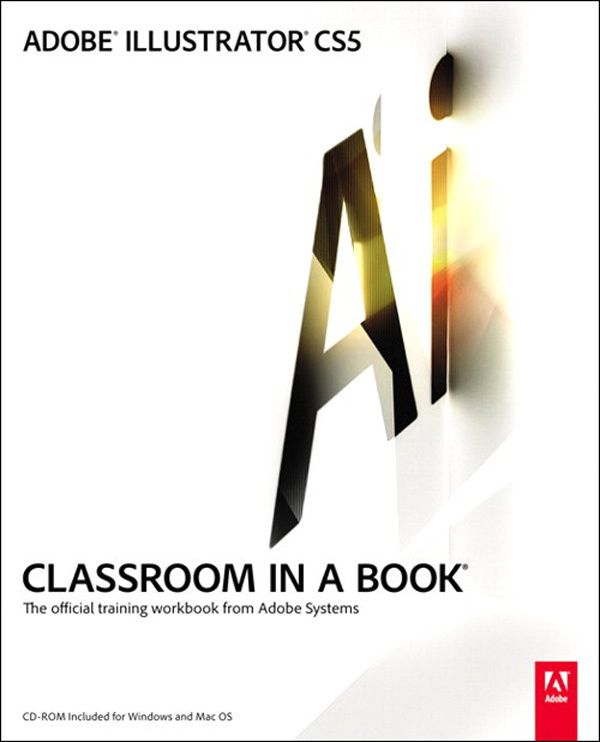 Cover Art for 9780321713018, Adobe Illustrator Cs5 Classroom in a Book by Adobe Creative Team