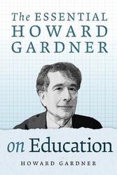 Cover Art for 9780807769829, The Essential Howard Gardner on Education by Howard Gardner
