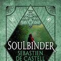 Cover Art for B079L4YCHP, Soulbinder (Spellslinger Book 4) by De Castell, Sebastien