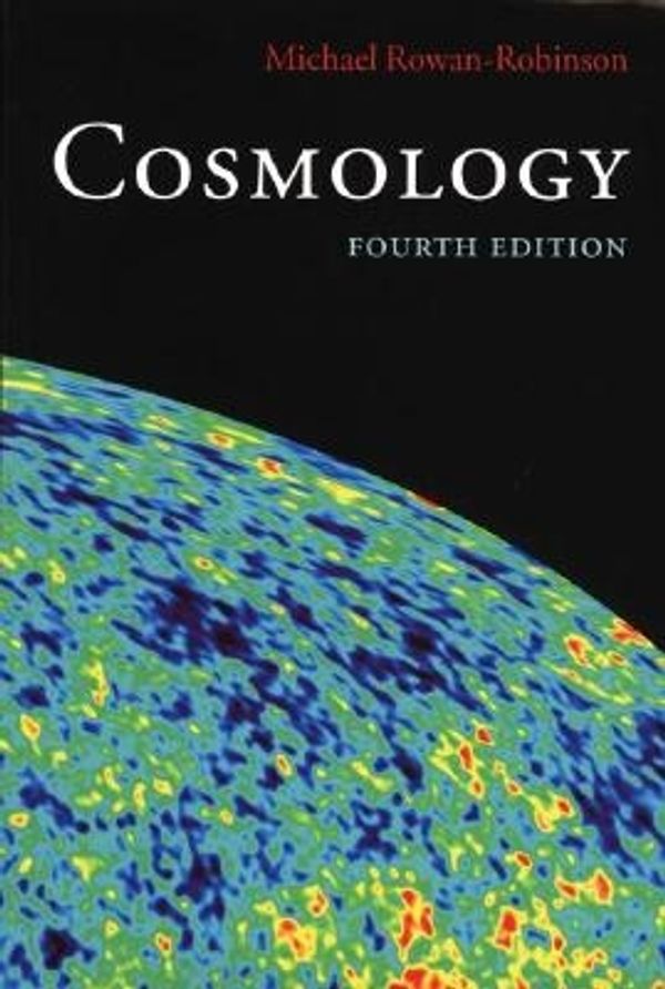 Cover Art for 9780198527473, Cosmology by Rowan-Robinson, Michael